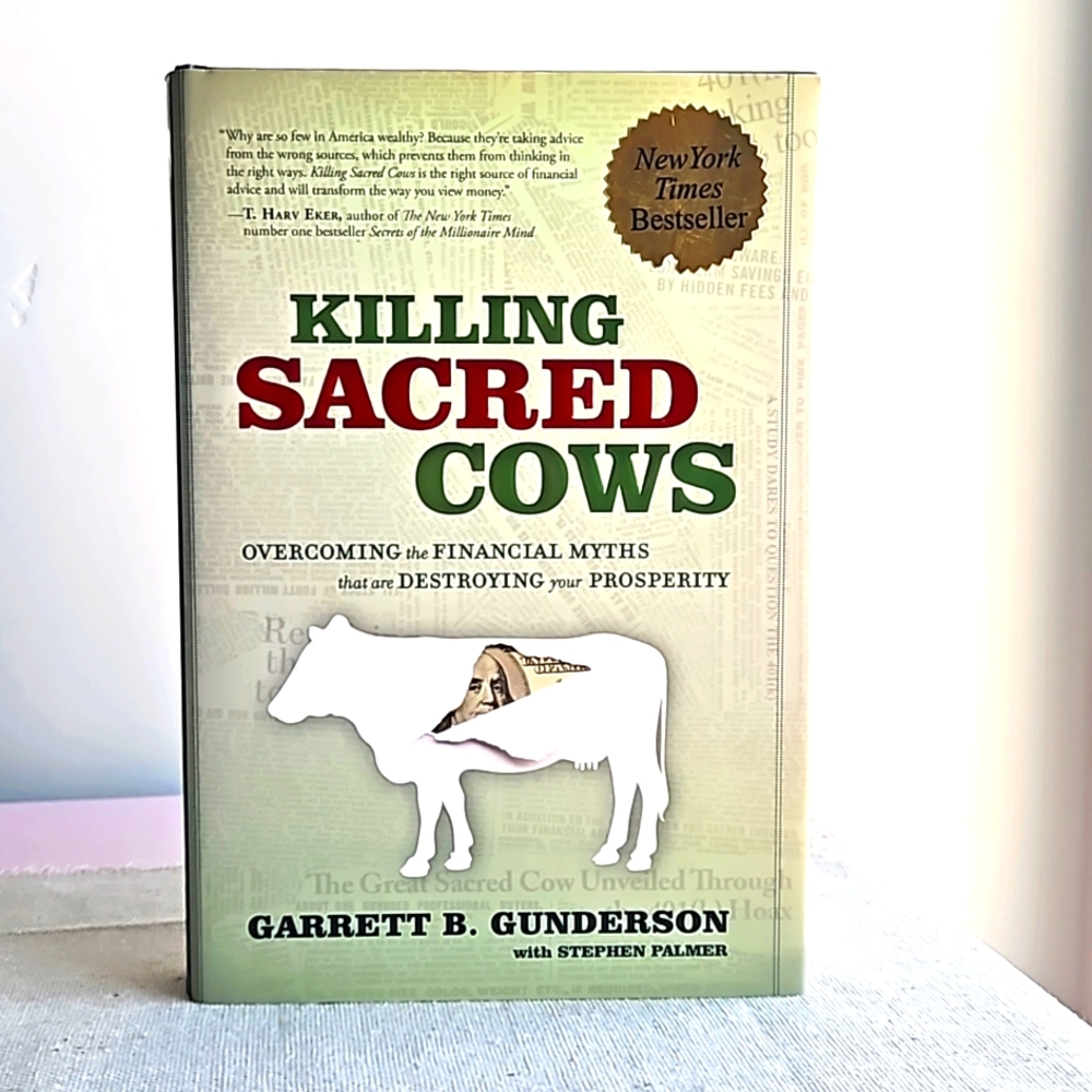 Killing Sacred Cows, by Garrett B. Gunderson, autographed copy